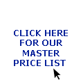 Click here for our master price list